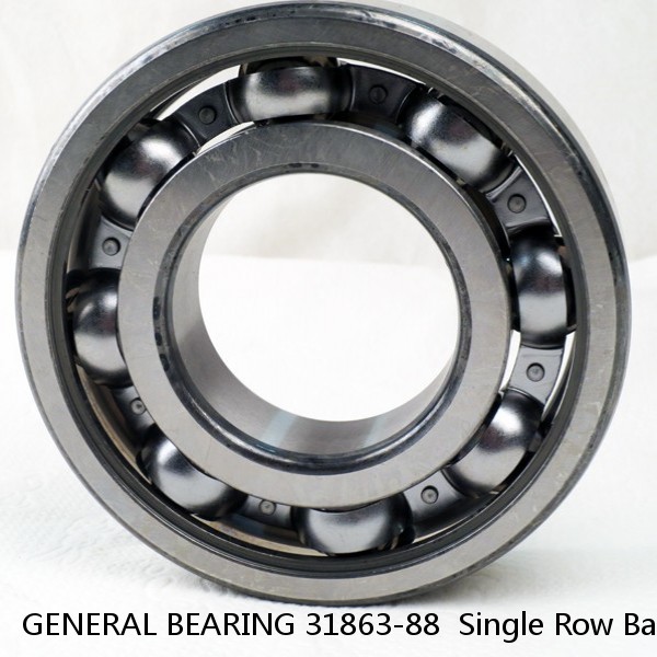 GENERAL BEARING 31863-88  Single Row Ball Bearings