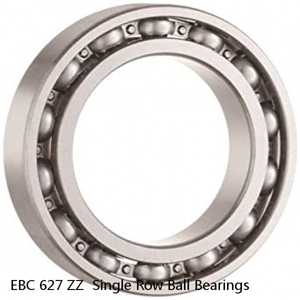 EBC 627 ZZ  Single Row Ball Bearings