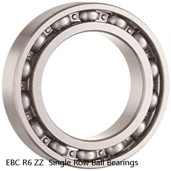 EBC R6 ZZ  Single Row Ball Bearings