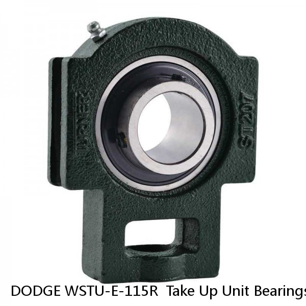 DODGE WSTU-E-115R  Take Up Unit Bearings