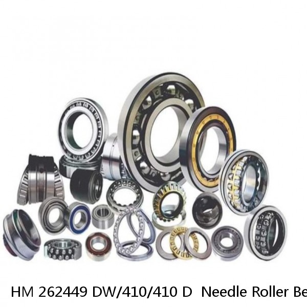 HM 262449 DW/410/410 D  Needle Roller Bearings