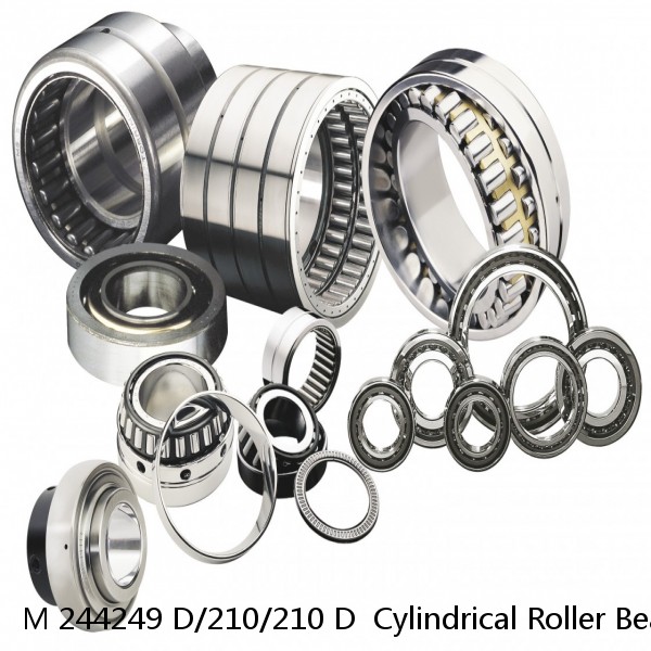 M 244249 D/210/210 D  Cylindrical Roller Bearings