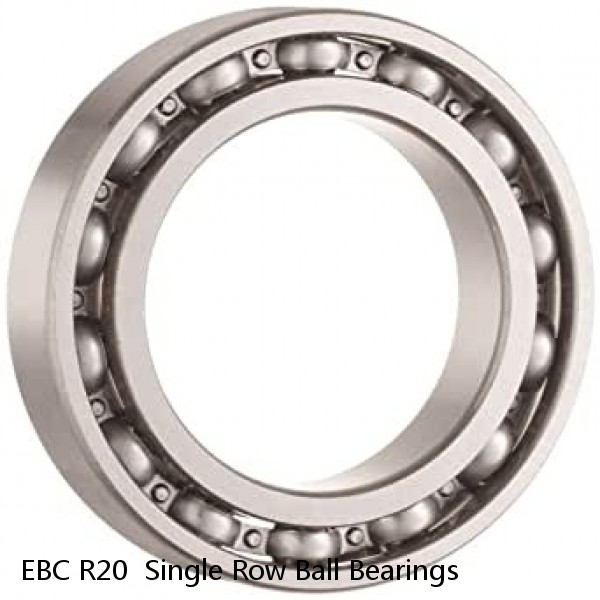 EBC R20  Single Row Ball Bearings