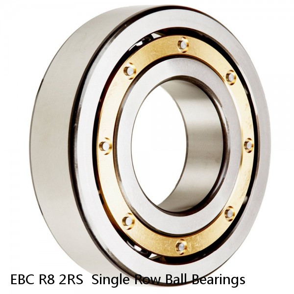 EBC R8 2RS  Single Row Ball Bearings