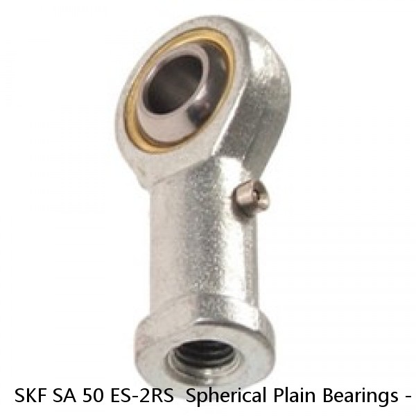 SKF SA 50 ES-2RS  Spherical Plain Bearings - Rod Ends