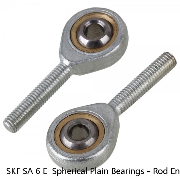 SKF SA 6 E  Spherical Plain Bearings - Rod Ends