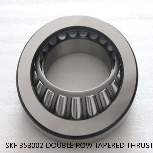 SKF 353002 DOUBLE ROW TAPERED THRUST ROLLER BEARINGS