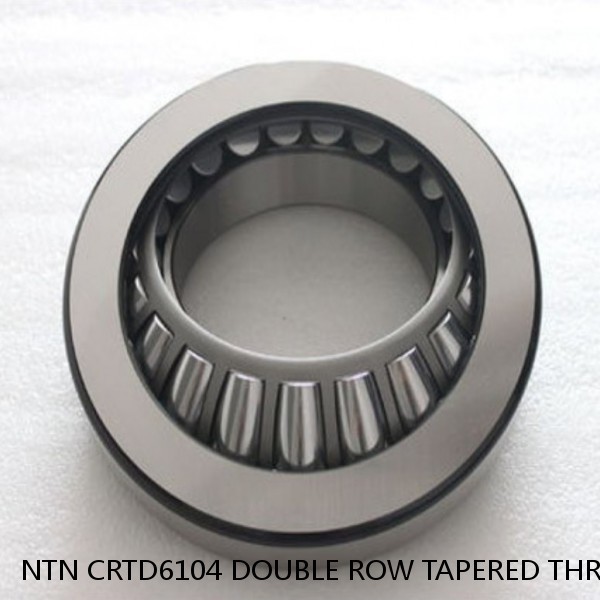 NTN CRTD6104 DOUBLE ROW TAPERED THRUST ROLLER BEARINGS #1 image